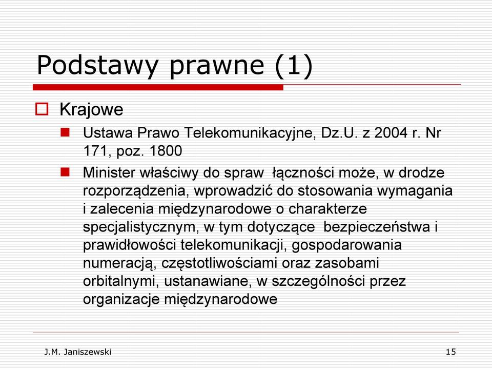 zalecenia międzynarodowe o charakterze specjalistycznym, w tym dotyczące bezpieczeństwa i prawidłowości