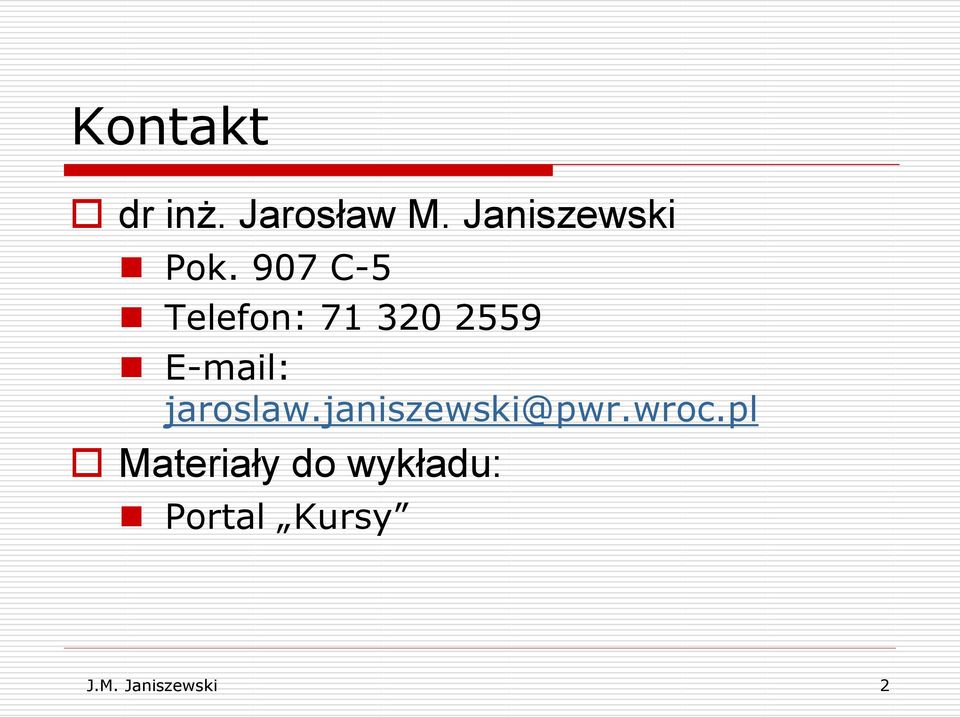 907 C-5 Telefon: 71 320 2559 E-mail: