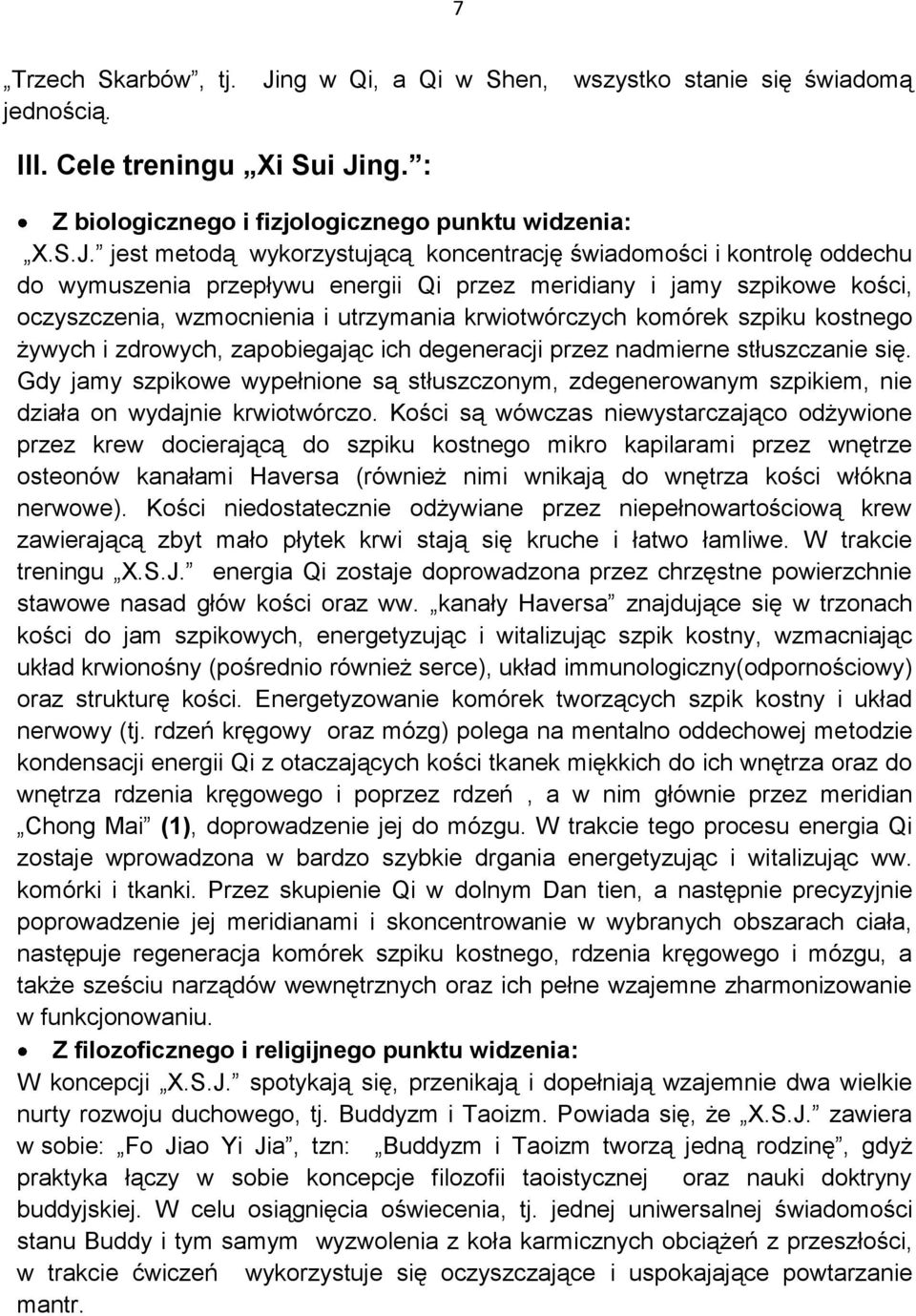 ng. : Z biologicznego i fizjologicznego punktu widzenia: X.S.J.