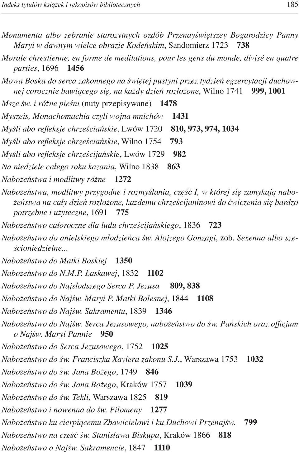 bawiącego się, na każdy dzień rozłożone, Wilno 1741 999, 1001 Msze św.