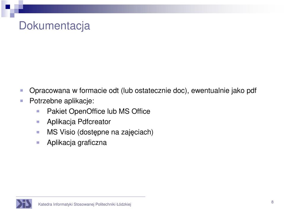 aplikacje: Pakiet OpenOffice lub MS Office Aplikacja