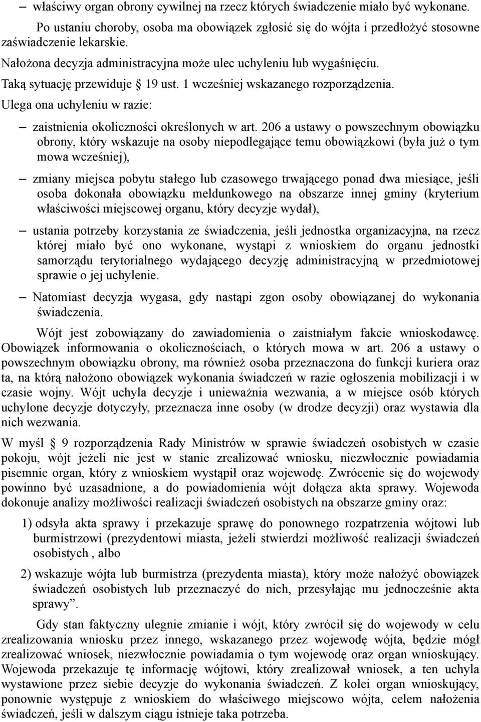 Ulega ona uchyleniu w razie: zaistnienia okoliczności określonych w art.