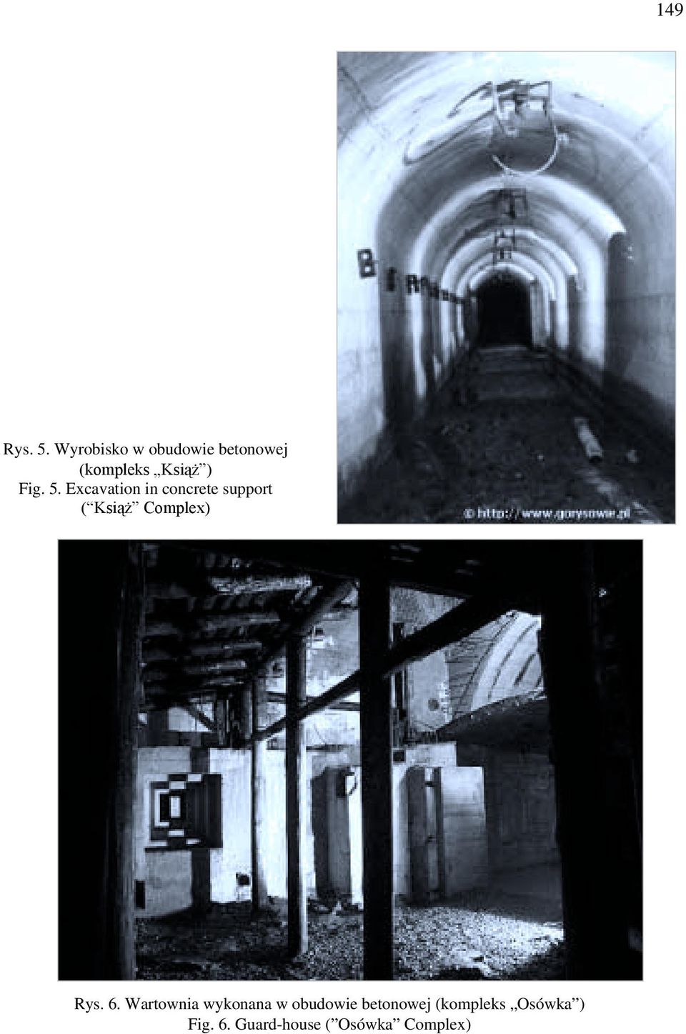 Excavation in concrete support ( Książ Complex) Rys. 6.