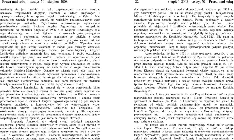 Nie mona mu zarzuci błdnych ustale, lub wniosków podsumowujcych tre prezentowanego materiału.