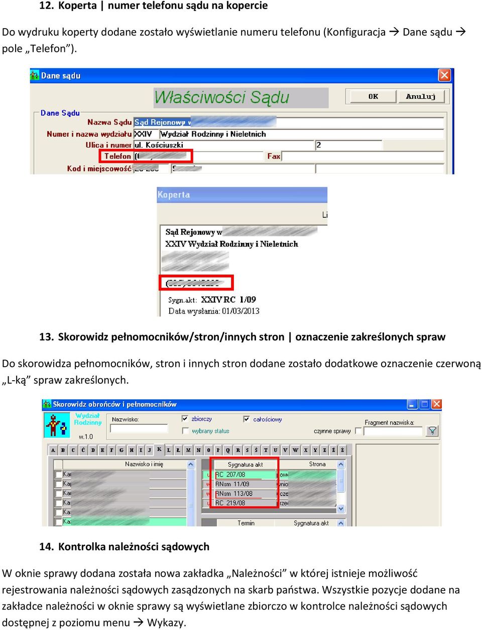 L-ką spraw zakreślonych. 14.