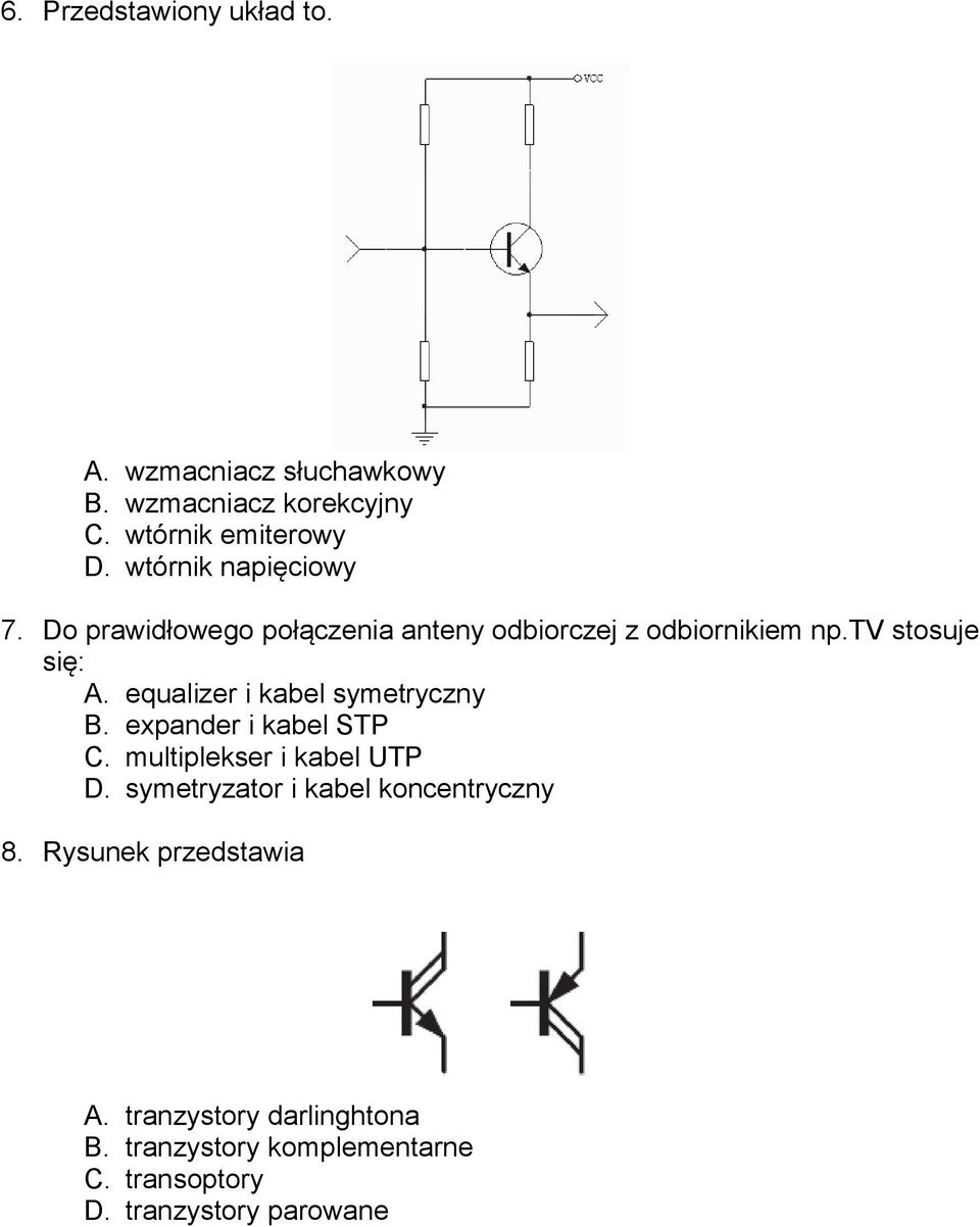 equalizer i kabel symetryczny B. expander i kabel STP C. multiplekser i kabel UTP D.