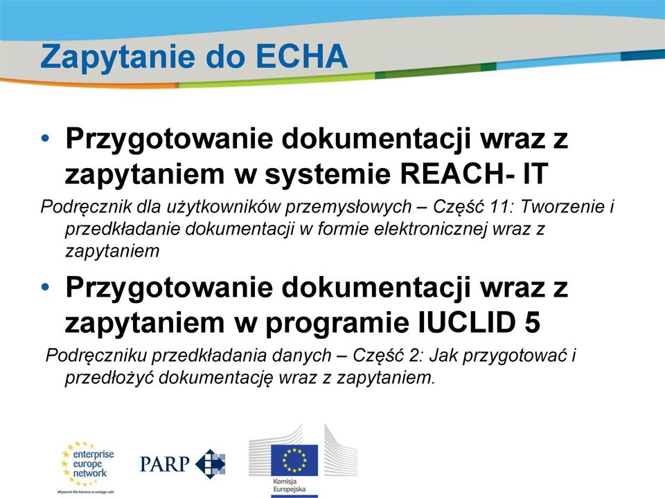 elektronicznej wraz z zapytaniem Przygotowanie dokumentacji wraz z zapytaniem w programie IUCLID