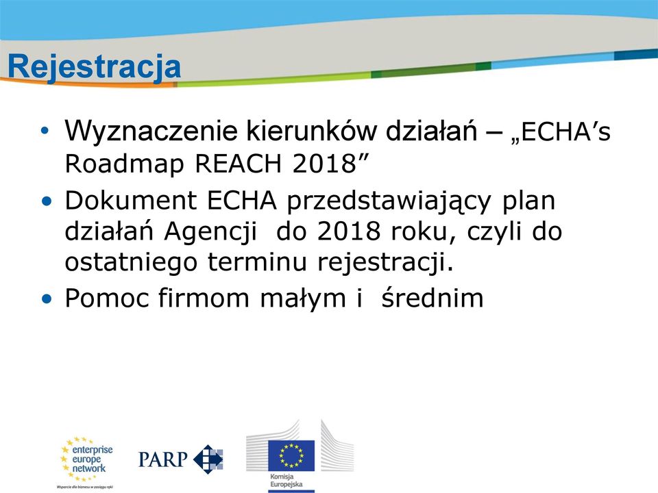 plan działań Agencji do 2018 roku, czyli do