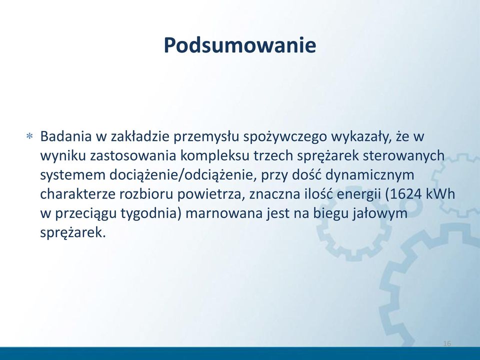 dociążenie/odciążenie, przy dość dynamicznym charakterze rozbioru powietrza,