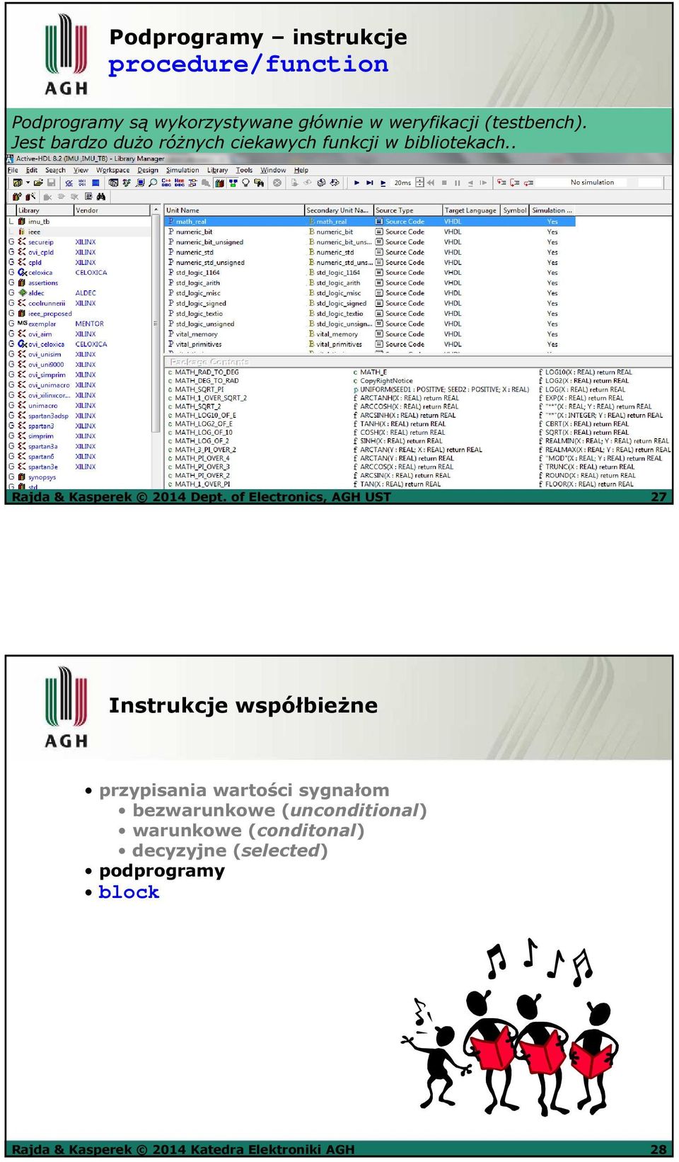 . 27 Instrukcje współbieżne przypisania wartości sygnałom bezwarunkowe (unconditional)