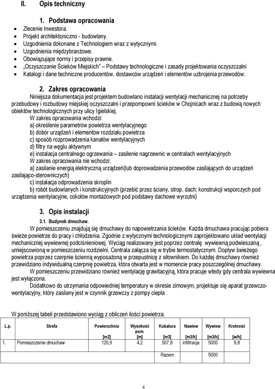 Oczyszczanie Ścieków Miejskich Podstawy technologiczne i zasady projektowania oczyszczalni Katalogi i dane techniczne producentów, dostawców urządzeń i elementów uzbrojenia przewodów. 2.