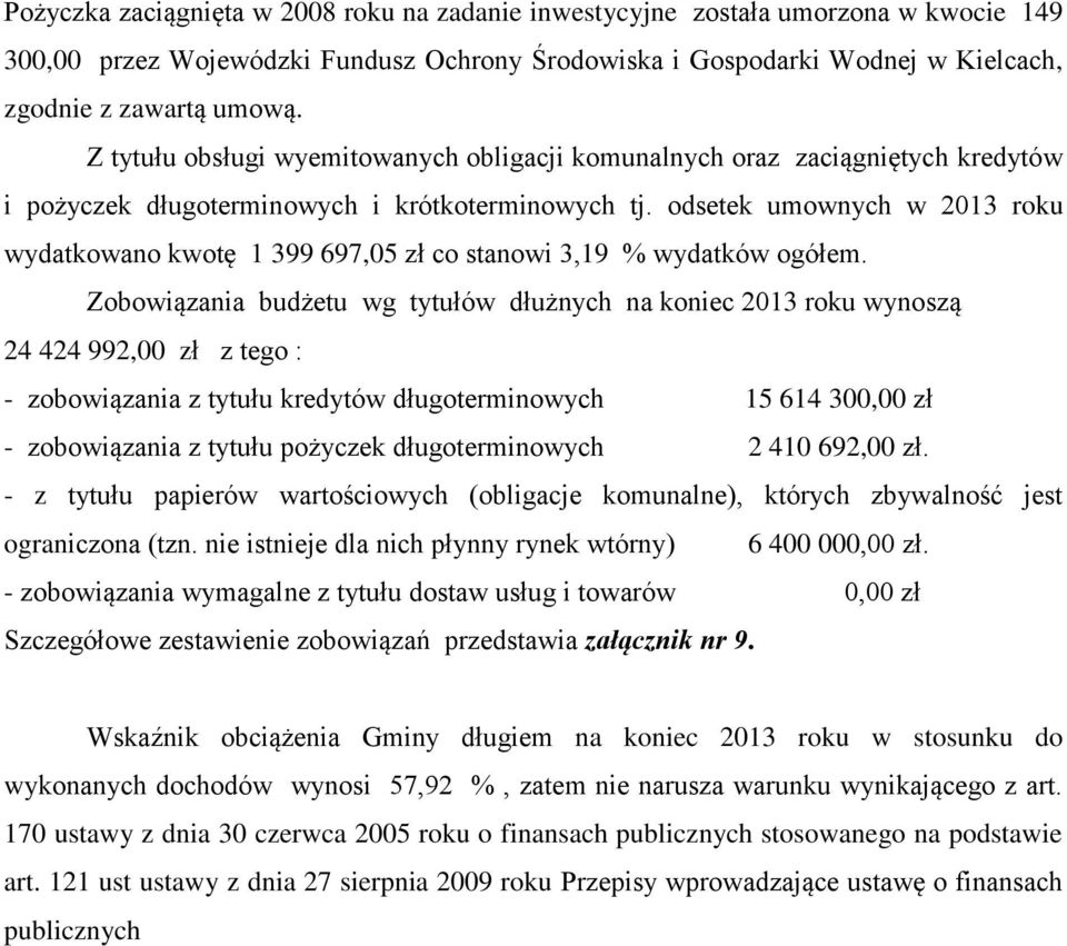 odsetek umownych w 2013 roku wydatkowano kwotę 1 399 697,05 zł co stanowi 3,19 % wydatków ogółem.