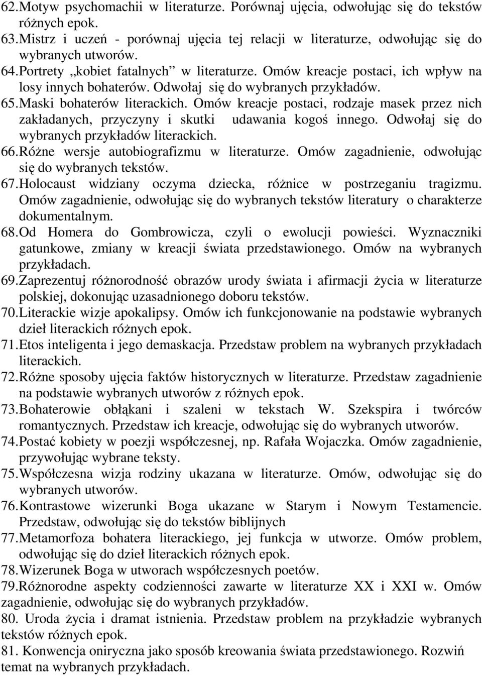 Motyw Wędrówki W Literaturze Omów Na Wybranych Przykładach 19. Na przykładzie wybranych utworów, przedstaw róŝne sposoby