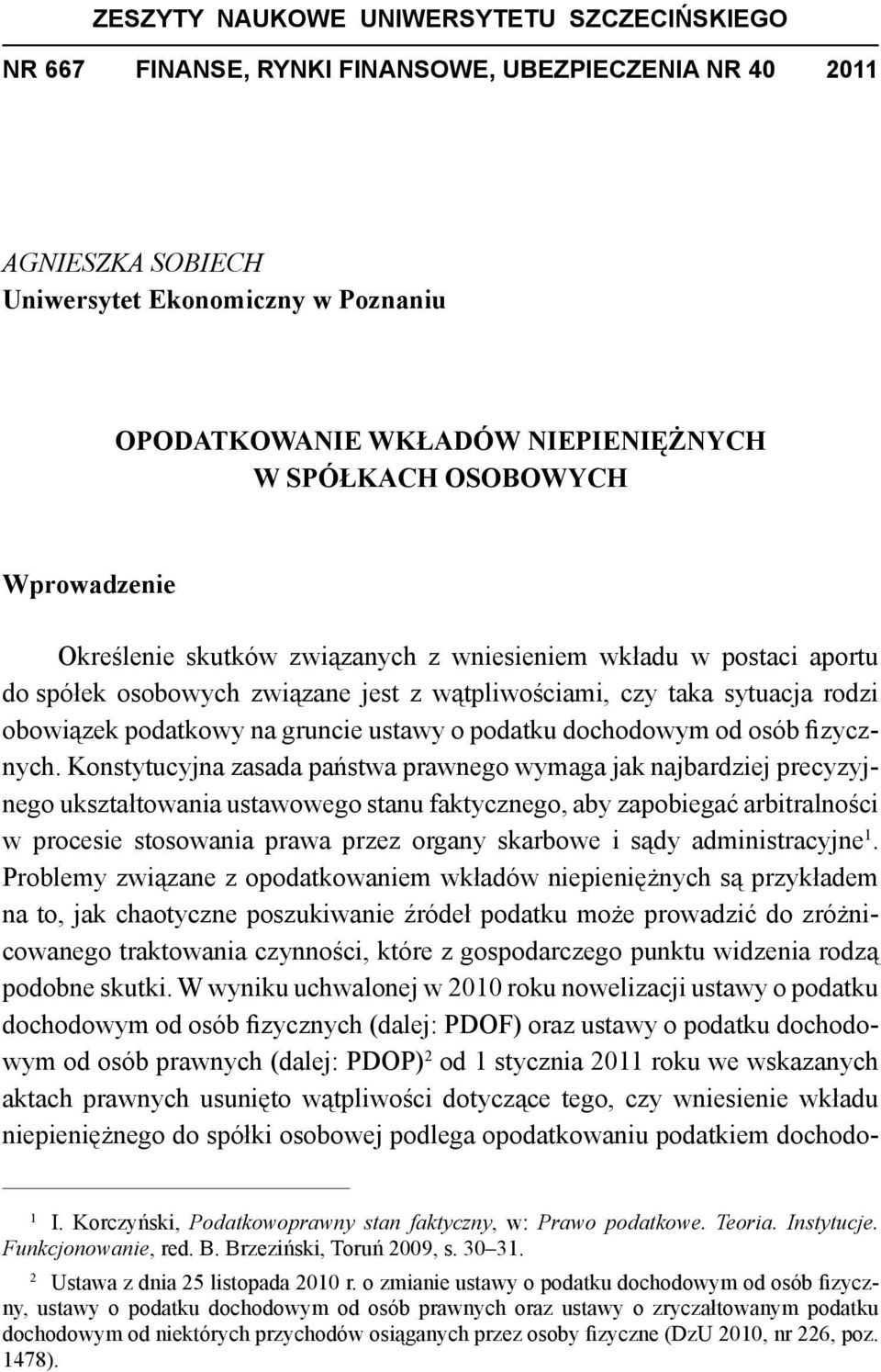gruncie ustawy o podatku dochodowym od osób fizycznych.