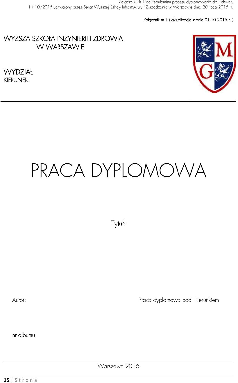 WYDZIAŁ KIERUNEK: PRACA DYPLOMOWA Tytuł: Autor: Praca
