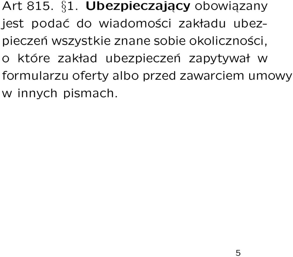 ladu ubezpieczeń wszystkie znane sobie okoliczności, o