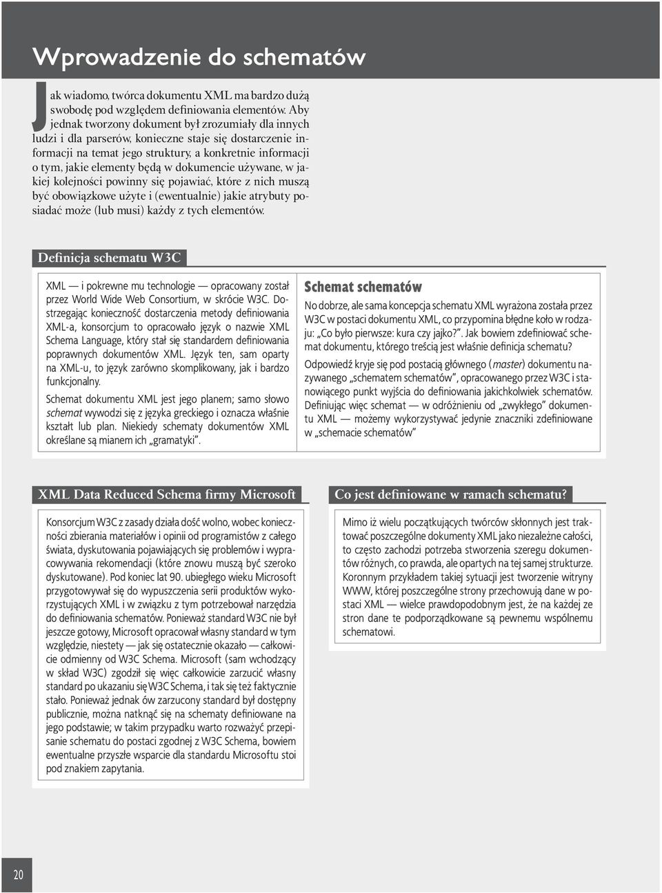 dokumencie używane, w jakiej kolejności powinny się pojawiać, które z nich muszą być obowiązkowe użyte i (ewentualnie) jakie atrybuty posiadać może (lub musi) każdy z tych elementów.