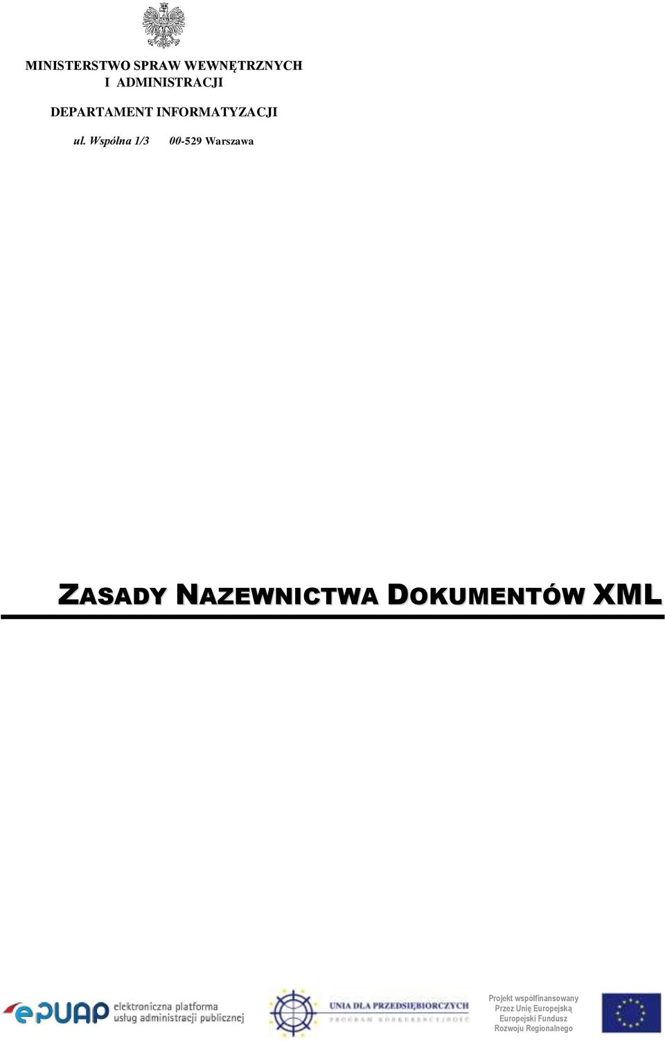 Wspólna 1/3 00-529 Warszawa ZASADY NAZEWNICTWA