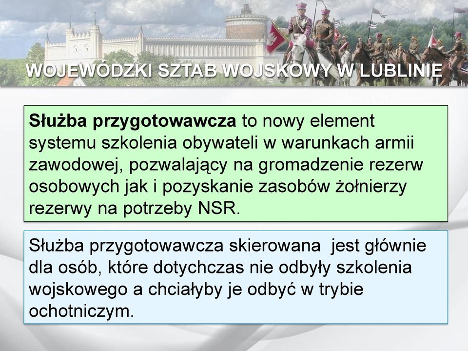 żołnierzy rezerwy na potrzeby NSR.