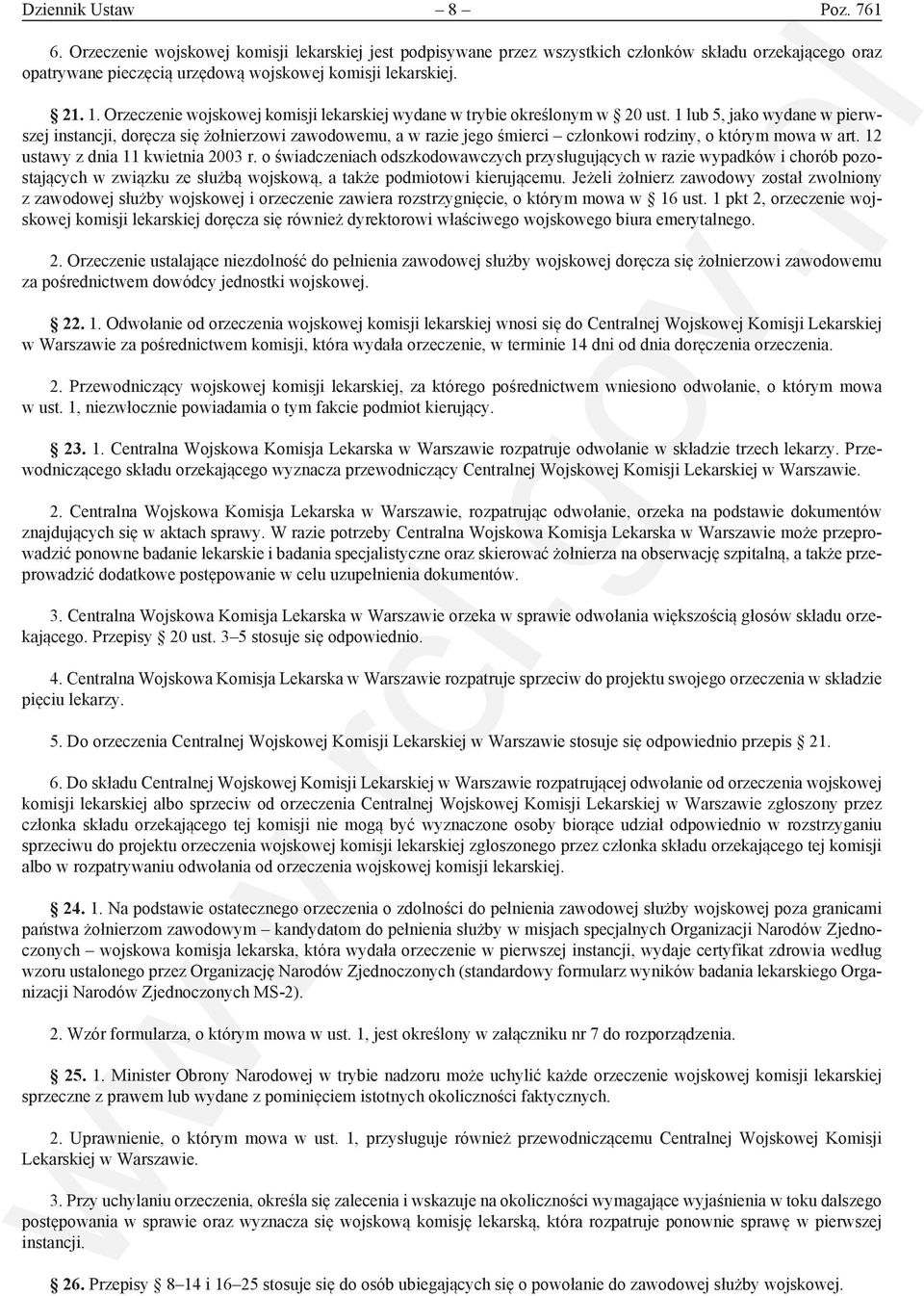 1 lub 5, jako wydane w pierwszej instancji, doręcza się żołnierzowi zawodowemu, a w razie jego śmierci członkowi rodziny, o którym mowa w art. 12 ustawy z dnia 11 kwietnia 2003 r.