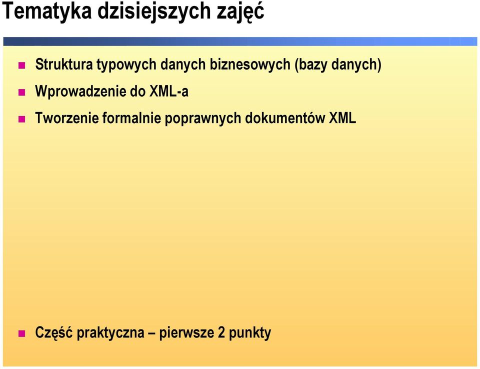 Wprowadzenie do XML-a Tworzenie formalnie