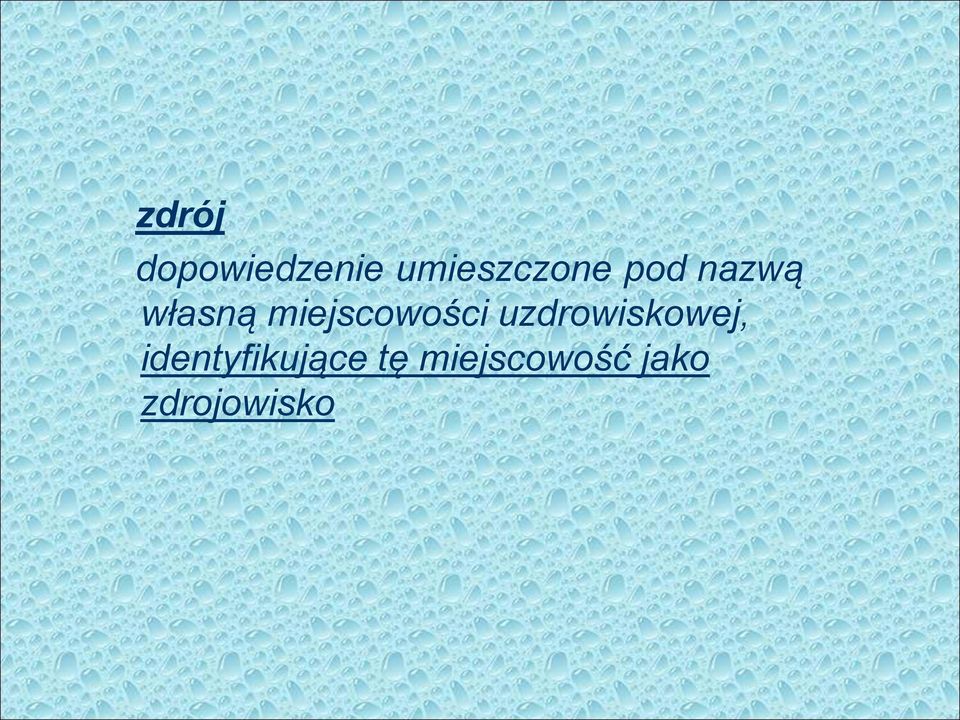 miejscowości uzdrowiskowej,