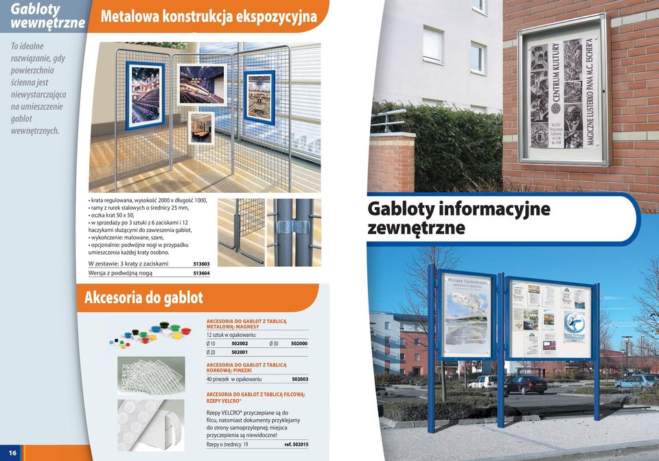wykończenie: malowane, szare, opcjonalnie: podwójne nogi w przypadku umieszczenia każdej kraty osobno.