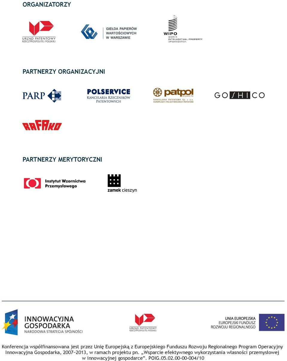 Regionalnego Program Operacyjny Innowacyjna Gospodarka, 2007 2013, w ramach projektu