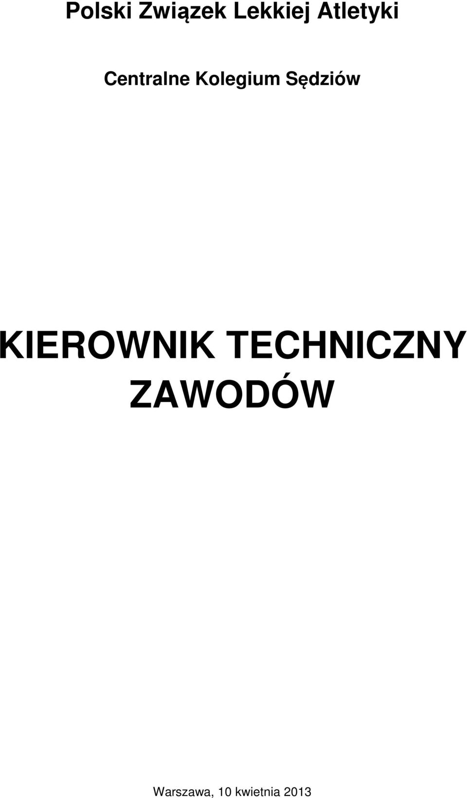 Sędziów KIEROWNIK TECHNICZNY