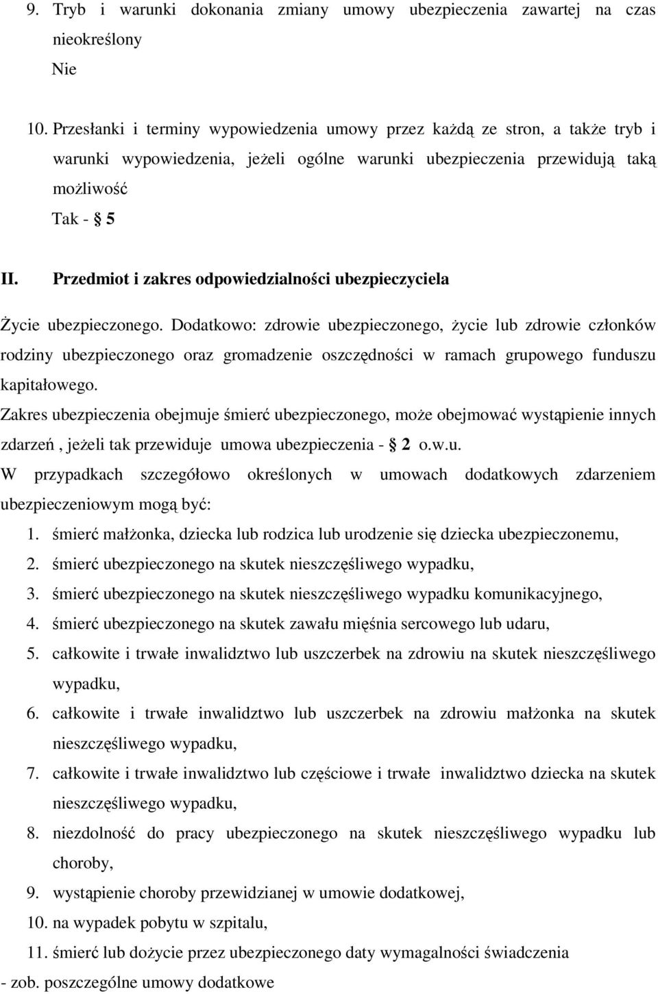 Przedmiot i zakres odpowiedzialności ubezpieczyciela Życie ubezpieczonego.