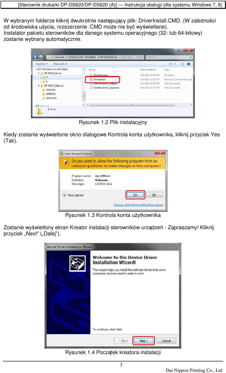 Rysunek 1.2 Plik instalacyjny Kiedy zostanie wyświetlone wietlone okno dialogowe Kontrola konta użytkownika, kliknij przycisk Yes (Tak). Rysunek 1.