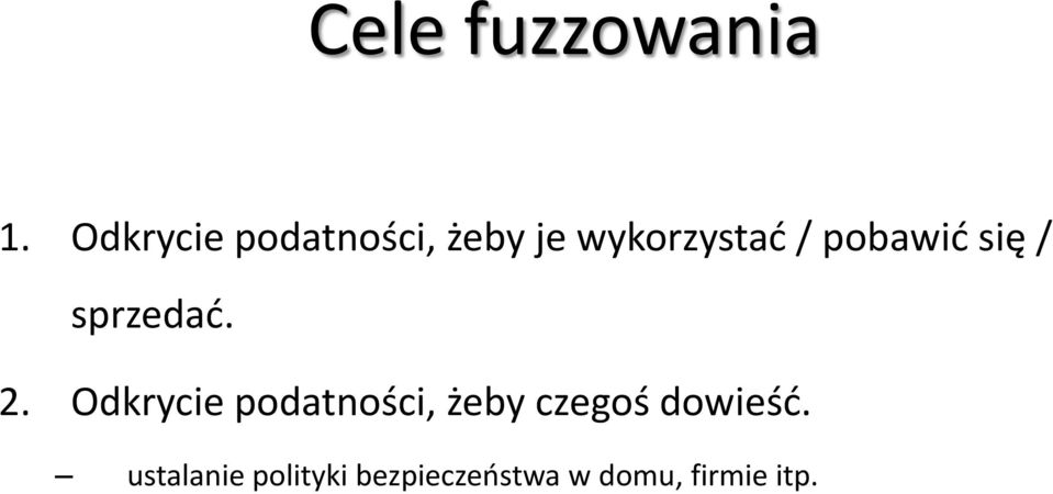 pobawić się / sprzedać. 2.