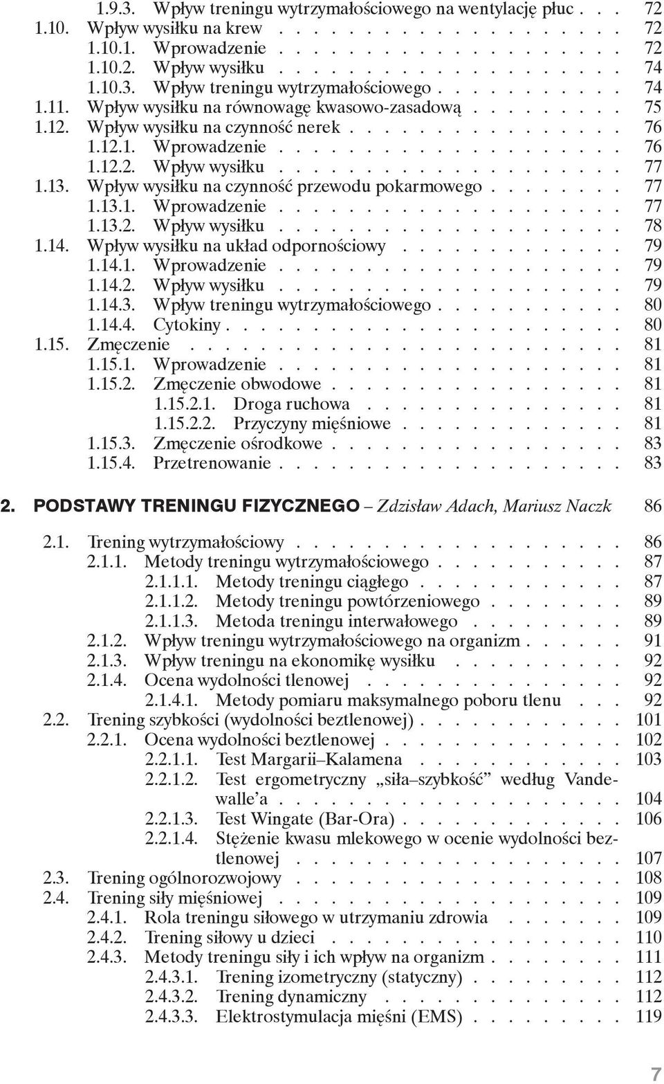 13. Wpływ wysiłku na czynność przewodu pokarmowego....... 77 1.13.1. Wprowadzenie................... 77 1.13.2. Wpływ wysiłku................... 78 1.14. Wpływ wysiłku na układ odpornościowy............ 79 1.