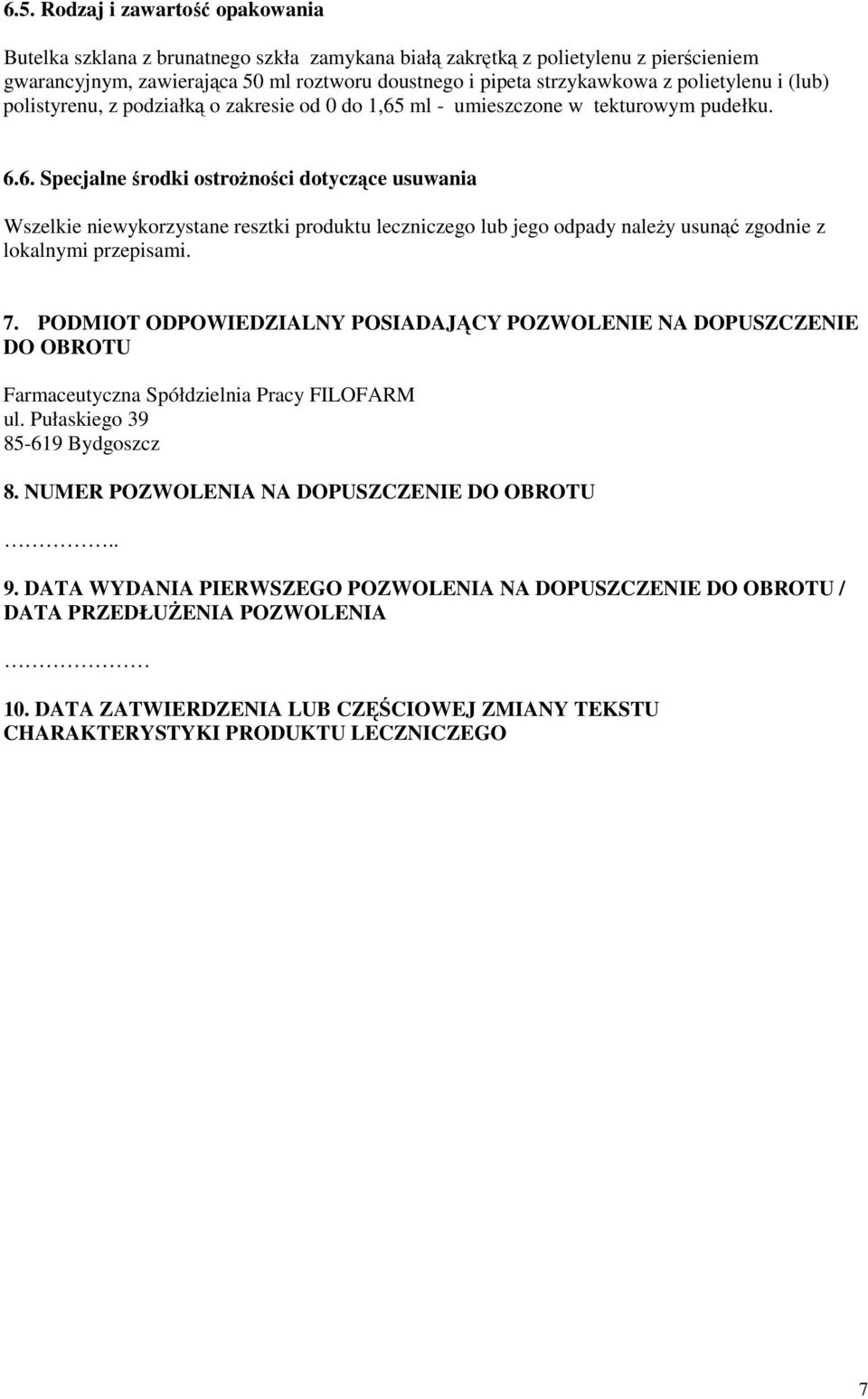 ml - umieszczone w tekturowym pudełku. 6.