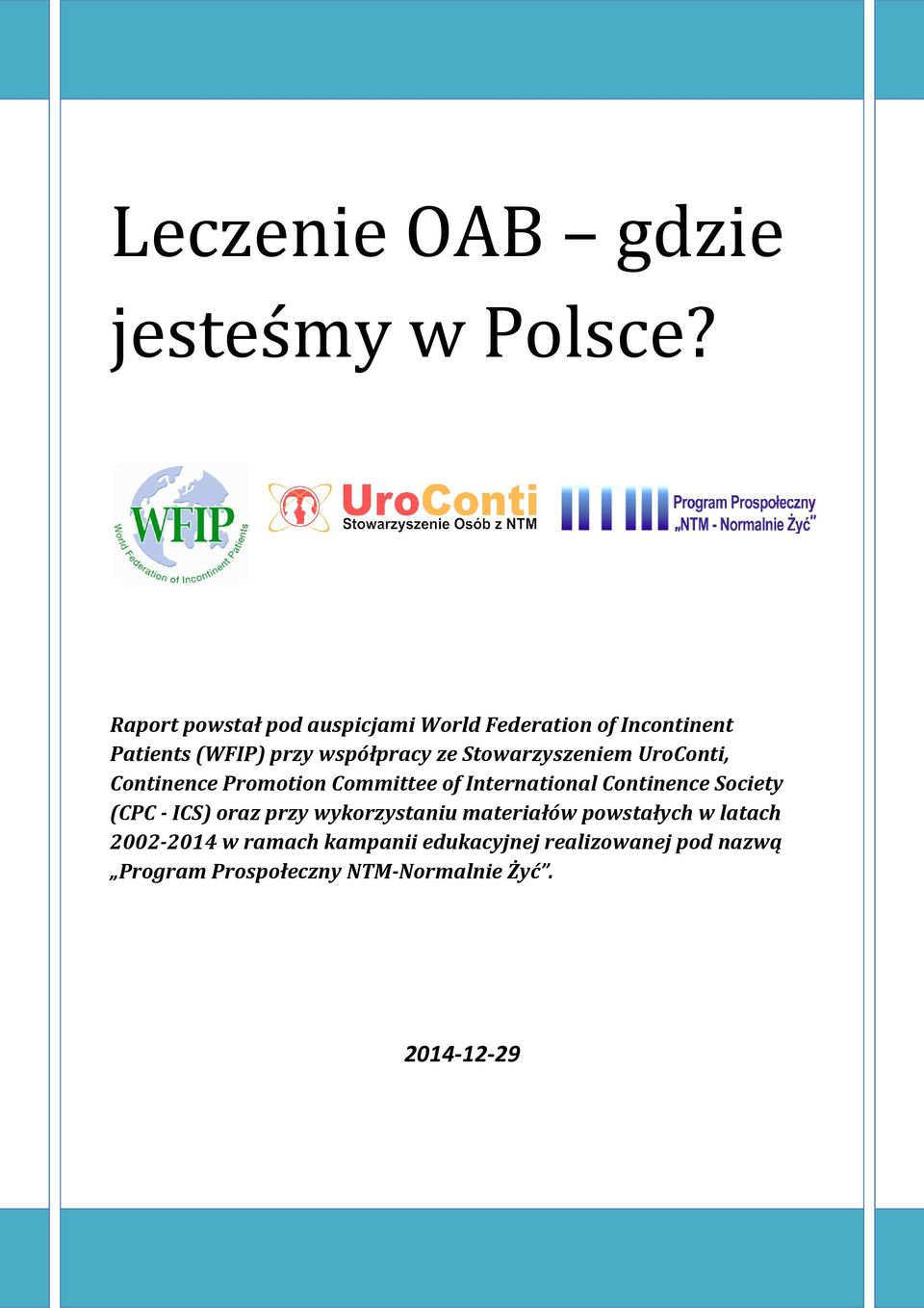 Stowarzyszeniem UroConti, Continence Promotion Committee of International Continence Society (CPC -