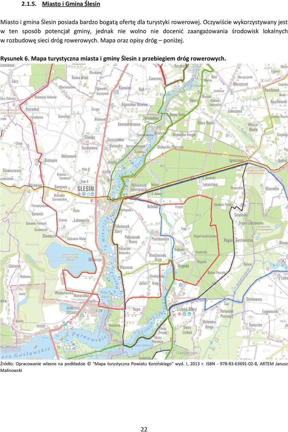 rozbudowę sieci dróg rowerowych. Mapa oraz opisy dróg poniżej. Rysunek 6.