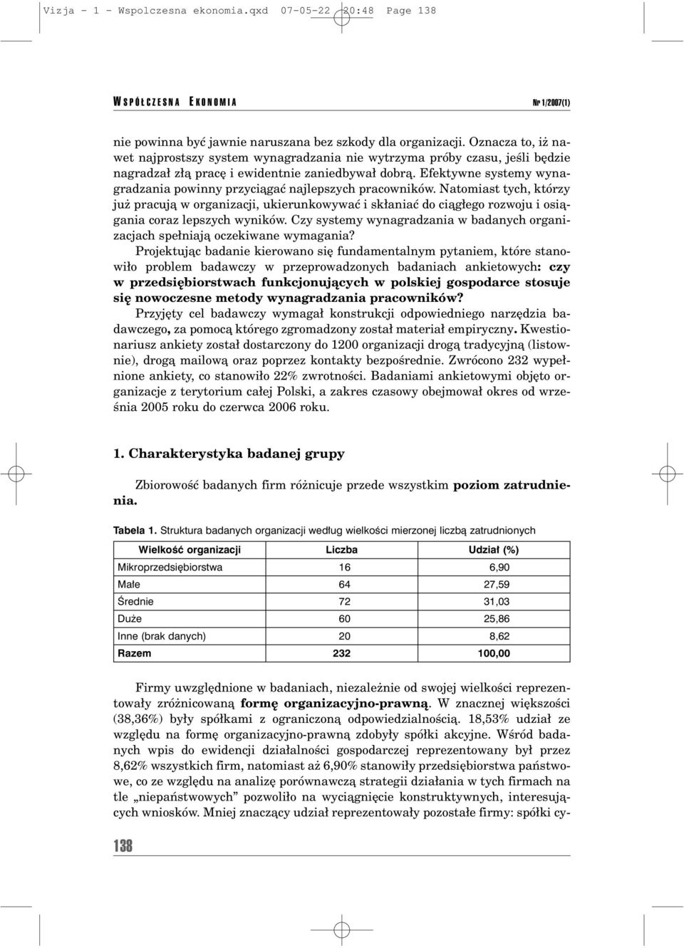 Efektywne systemy wynagradzania powinny przyciπgaê najlepszych pracownikûw.