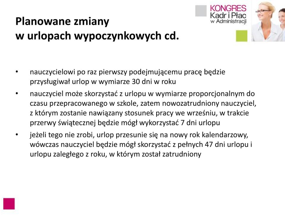 proporcjonalnym do czasu przepracowanego w szkole, zatem nowozatrudniony nauczyciel, z którym zostanie nawiązany stosunek pracy we wrześniu, w