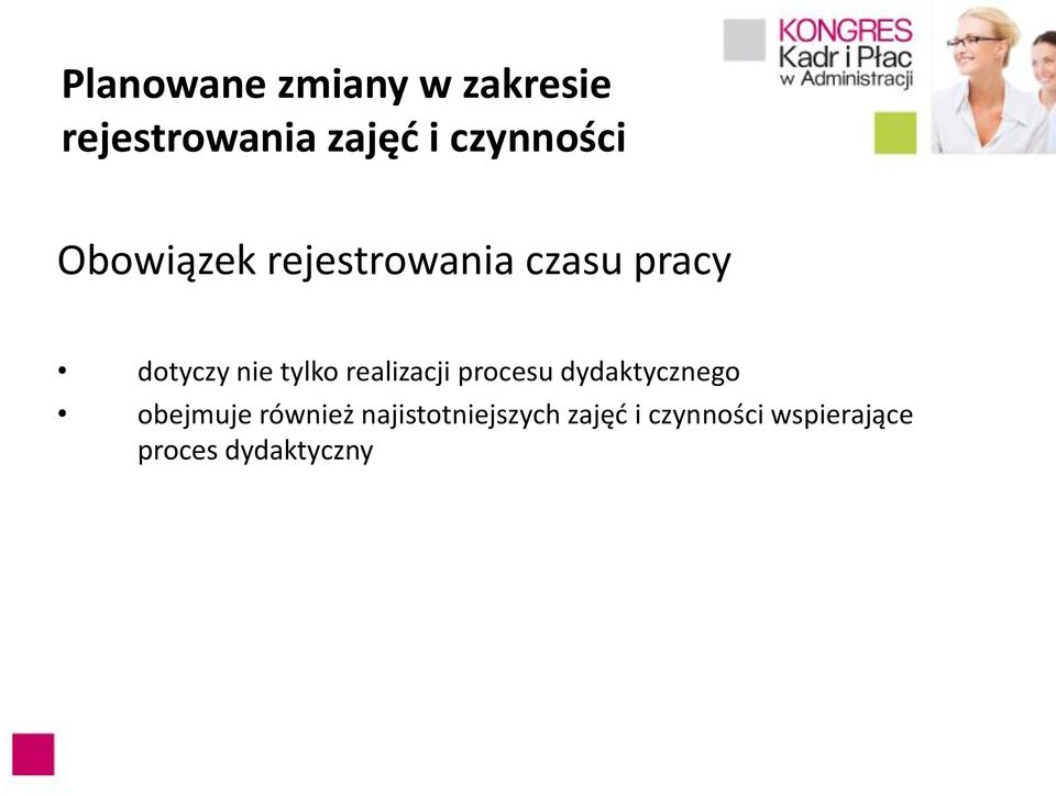 tylko realizacji procesu dydaktycznego obejmuje również