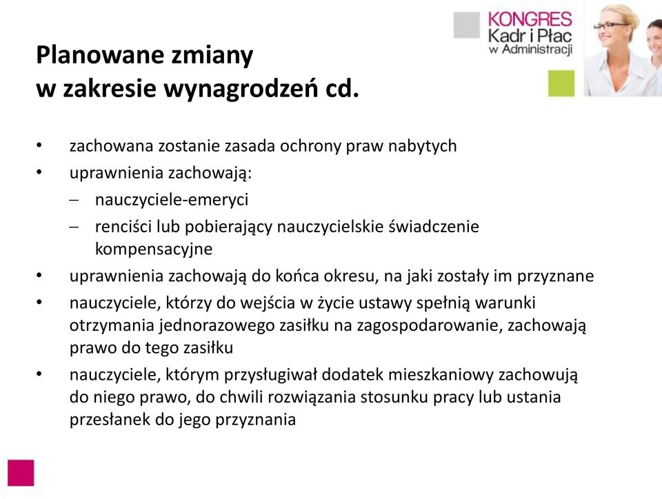 kompensacyjne uprawnienia zachowają do końca okresu, na jaki zostały im przyznane nauczyciele, którzy do wejścia w życie ustawy spełnią warunki