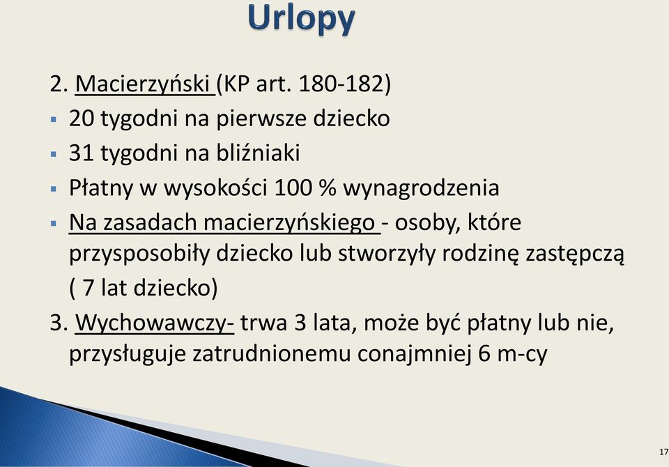 100 % wynagrodzenia Na zasadach macierzyoskiego - osoby, które przysposobiły dziecko