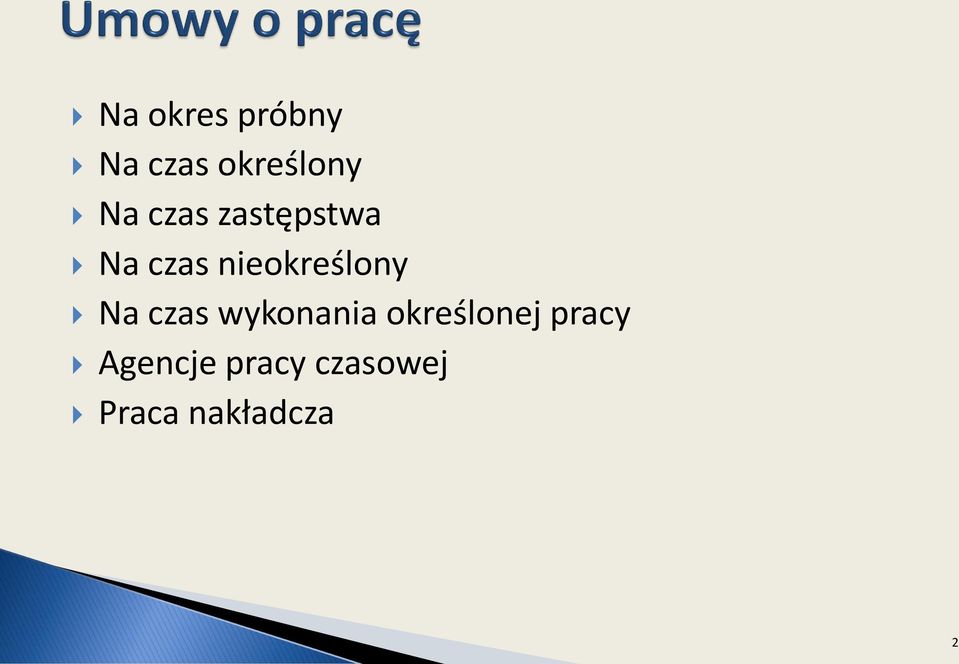 Na czas wykonania określonej pracy