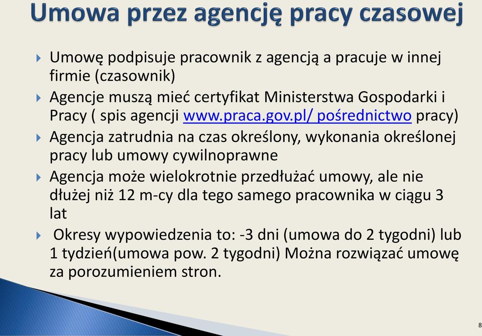 pl/ pośrednictwo pracy) Agencja zatrudnia na czas określony, wykonania określonej pracy lub umowy cywilnoprawne Agencja może