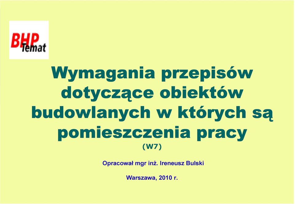 pomieszczenia pracy (W7) Opracował