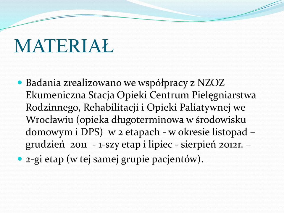 długoterminowa w środowisku domowym i DPS) w 2 etapach - w okresie listopad grudzień