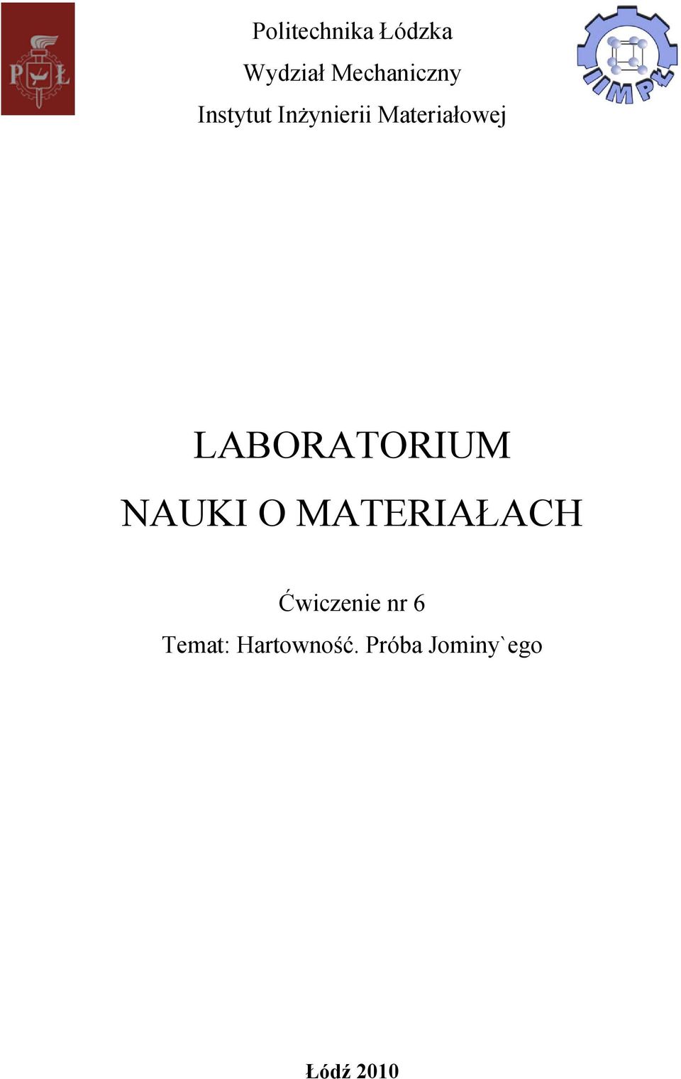 LABORATORIUM NAUKI O MATERIAŁACH