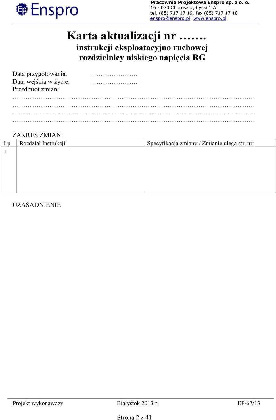 RG Data przygotowania:. Data wejścia w życie:.