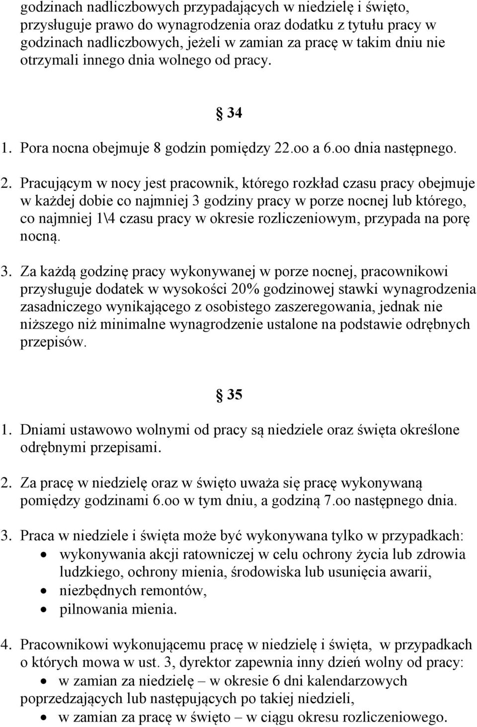 .oo a 6.oo dnia następnego. 2.