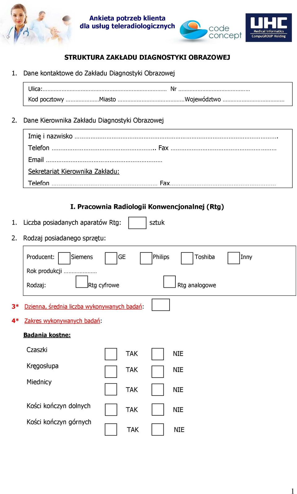 Pracownia Radiologii Konwencjonalnej (Rtg) 1. Liczba posiadanych aparatów Rtg: sztuk 2.