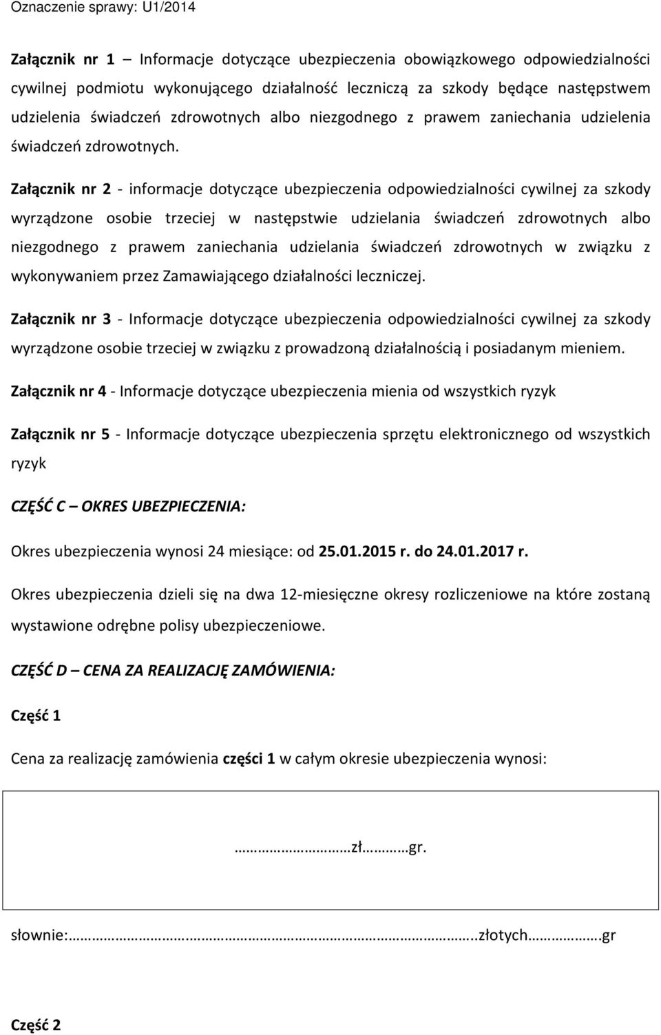 Załącznik nr 2 - informacje dotyczące ubezpieczenia odpowiedzialności cywilnej za szkody wyrządzone osobie trzeciej w następstwie udzielania świadczeń zdrowotnych albo niezgodnego z prawem